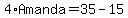 +4%2AAmanda=35-15