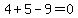 +4%2B5-9=+0+