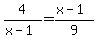 +4%2F%28x-1%29=+%28x-1%29%2F9+
