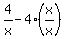 +4%2Fx+-+4%2A%28x%2Fx%29+