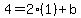 +4=2%281%29%2Bb