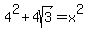 +4%5E2%2B4sqrt%28+3+%29=+x%5E2+