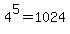 +4%5E5+=+1024+