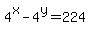 +4%5Ex-4%5Ey=+224+