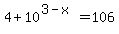 +4+%2B+10%5E%283-x%29+=+106+