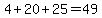 +4+%2B+20+%2B+25+=+49+