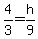 +4+%2F+3+=+h+%2F+9+