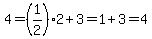 +4+=+%281%2F2%292+%2B+3+=+1+%2B+3+=+4+