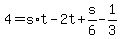 +4+=+s%2At+-+2t+%2B+s%2F6+-+1%2F3+