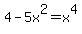 +4-5x%5E2=x%5E4+
