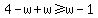 +4-w%2Bw+%3E=w+-1