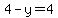 +4-y=4+