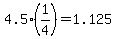 +4.5%2A%281%2F4%29+=+1.125+
