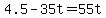 +4.5+-+35t+=+55t+