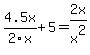+4.5x%2F2x%2B5=2x%2Fx%5E2+