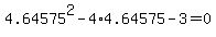 +4.64575%5E2+-+4%2A4.64575++-+3+=+0+