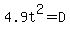 +4.9t%5E2+=+D+
