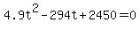 +4.9t%5E2-294t%2B2450=0