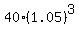 +40%281.05%29%5E3+