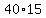 +40%2A15+