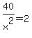 +40%2Fx%5E2+=+2+