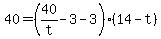 +40+=+%28+40%2Ft+-+3+-+3+%29%2A%28+14+-+t+%29+