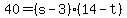 +40+=+%28+s+-+3+%29%2A%28+14+-+t+%29+