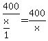 +400+%2F+%28+x%2F1+%29+=+400%2Fx+