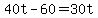 +40t+-+60+=+30t+