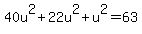 +40u%5E2+%2B+22u%5E2+%2B+u%5E2+=+63+