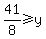 +41%2F8+%3E=+y+