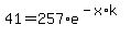 +41+=+257%2Ae%5E%28-x%2Ak%29+