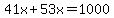 +41x%2B53x=1000+