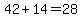 +42%2B14=28