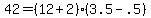 +42+=+%28+12+%2B+2+%29%2A%28+3.5+-+.5+%29+