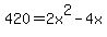 +420+=2x%5E2-4x