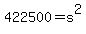 +422500+=+s%5E2+
