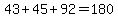 +43+%2B+45+%2B+92+=+180+
