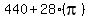 +440+%2B+28%2A%28pi%29+
