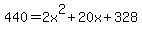 +440+=+2x%5E2+%2B+20x+%2B+328+