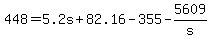 +448+=+5.2s+%2B+82.16+-+355+-+5609%2Fs+