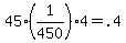 +45%2A%28+1%2F450+%29%2A4+=+.4+