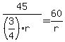 +45%2F%28%28+3%2F4%29%2Ar%29+=+60%2Fr+