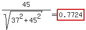 +45%2F%28sqrt%2837%5E2+%2B+45%5E2%29%29+=+highlight%280.7724%29