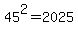 +45%5E2+=+2025+