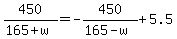 +450%2F%28165%2Bw%29+=+-450%2F%28165-w%29+%2B+5.5+