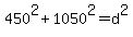 +450%5E2+%2B+1050%5E2+=+d%5E2