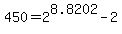 +450+=+2%5E8.8202+-+2+