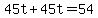 +45t+%2B+45t+=+54+