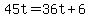 +45t+=+36t+%2B+6+